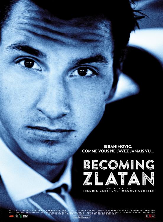  - Becoming Zlatan de Fredrik Gertten et Magnus Gertten