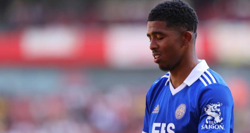  - Équipe de France : Wesley Fofana renvoyé avec les U23 de Leicester pour son comportement ! 