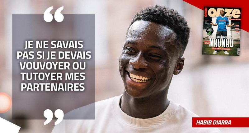  - EXCLU - Habib Diarra : « Je ne savais pas si je devais vouvoyer ou tutoyer mes partenaires »