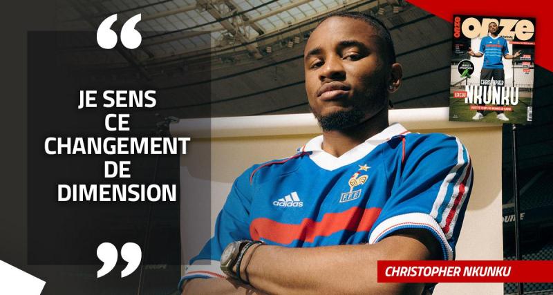  - EXCLU - Christopher Nkunku : « Je sens ce changement de dimension »
