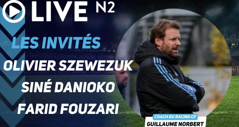  - Live N2 : les vérités d'Olivier Szewezuk, coups de fil à Guillaume Norbet et Farid Fazouri, ...