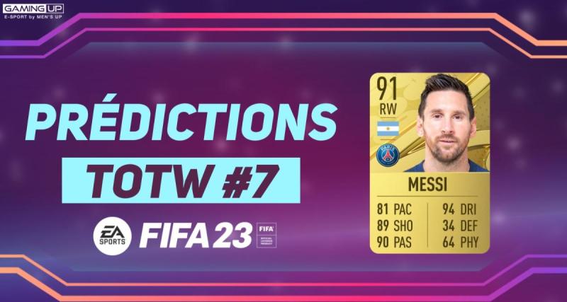  - FIFA 23 : Les prédictions TOTW #7 avec Messi, Mané, De Gea….