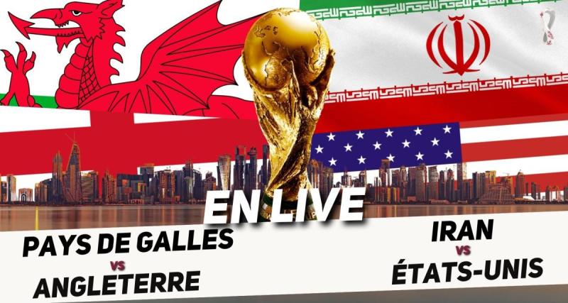  - 🚨 Iran - Etats-Unis et Pays de Galles - Angleterre en direct : Pulisic débloque la situation, les Three Lions font le break...l'épilogue du groupe B en Live !