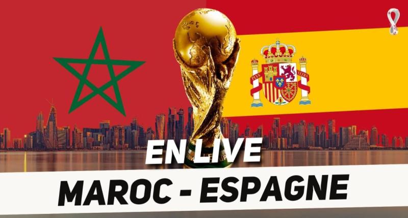  - 🚨 Maroc - Espagne en direct : revivez l'exploit des Lions de l'Atlas en live !