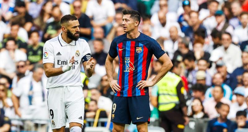  - Real Madrid, Barça : Lewandowski absent, Benzema veut en profiter !