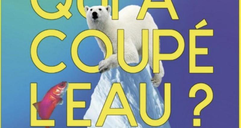  - Activités en famille : « Qui a coupé l’eau ? », un spectacle interactif et engagé