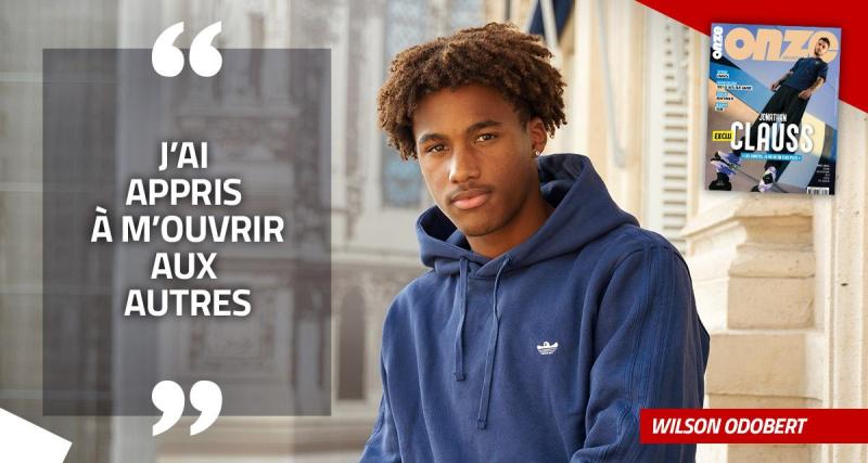  - EXCLU - Wilson Odobert : « Je fais les choses à l’instinct »