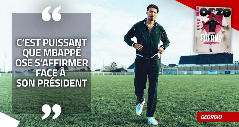  - EXCLU - Georgio : « C’est puissant que Mbappé ose s’affirmer face à son président »