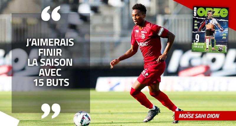 - EXCLU - Moïse Sahi Dion : « J’aimerais finir la saison à 15 buts »
