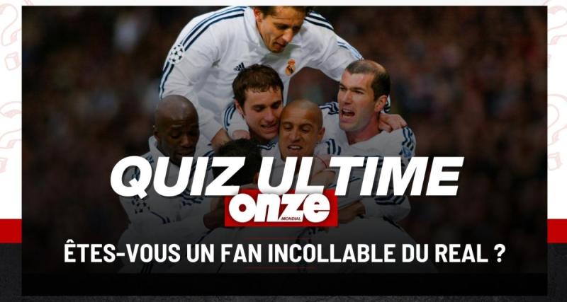  - Seul un vrai fan du Real Madrid pourra répondre à toutes ces questions