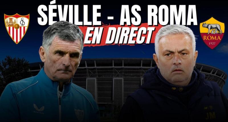  - Séville - AS Roma en direct : le sacre pour les Andalous... Revivez la finale en Live !