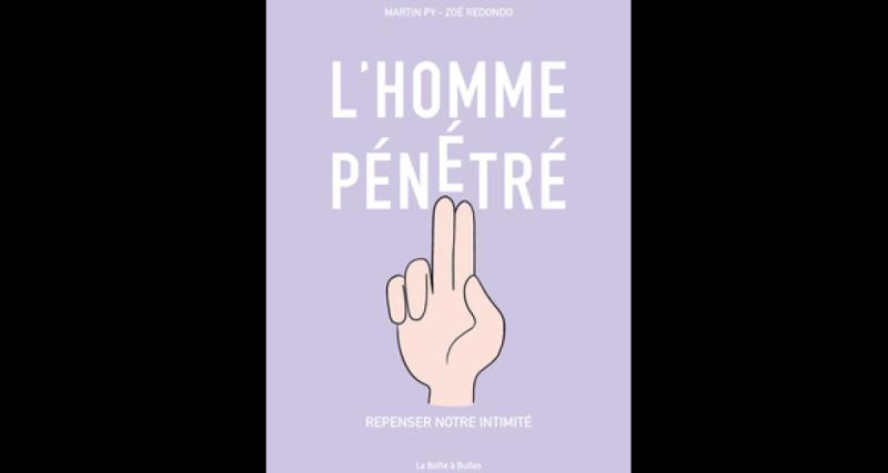  - Interview : « L’homme pénétré », une BD qui touche du doigt les tabous sur le plaisir prostatique