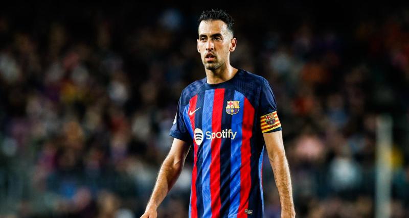  - Barça : énorme surprise, le départ de Busquets annoncé aujourd'hui ?