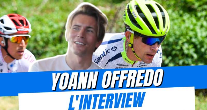  - Entretien : "Ce sont des trucs hyper violents", Yoann Offredo se livre sur son pire souvenir dans le cyclisme