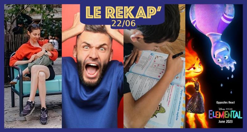  - Les enfants rendent (vraiment) fous leurs parents, le cahier de vacances est-il vraiment utile, l’allaitement en public n’est (toujours) pas accepté et pourquoi faut-il aller voir le dernier Pixar : le ReKap’ de Kool