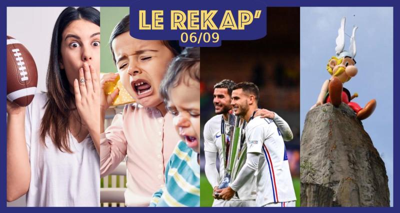  - Lucas Hernandez jaloux de son petit frère ?, 5 accessoires pour soutenir le XV de France avec style, un livre choc sur les coulisses des crèches privées et direction le Parc Astérix : le ReKap’ de Kool