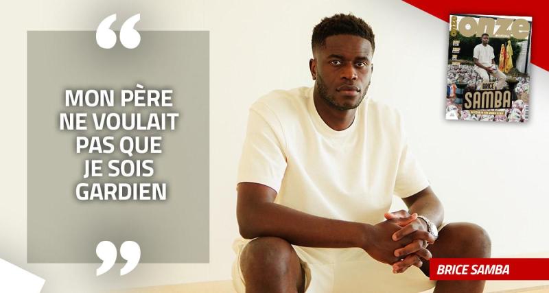  - EXCLU - Brice Samba : « Si un gardien ne sort pas fatigué après un match, c’est qu’il n’a pas été concentré à 100% »