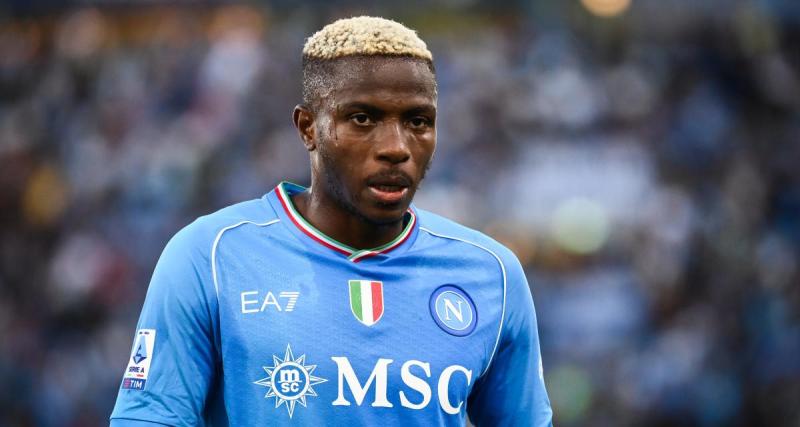  - Naples craque complètement, Osimhen envisage une action en justice !