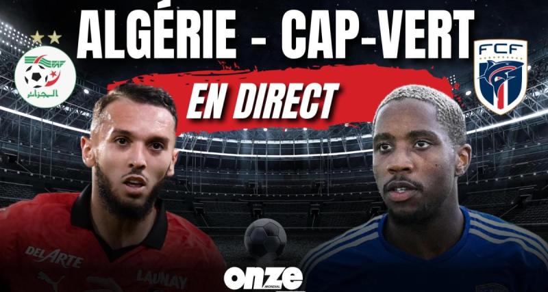  - Revivez Algérie - Cap Vert : les Fennecs infligent une correction aux Capverdiens et envoient un message fort !
