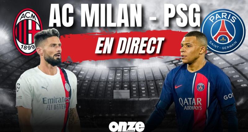  - AC Milan - PSG en direct : les Milanais tiennent leur revanche... Revivez le match en Live !