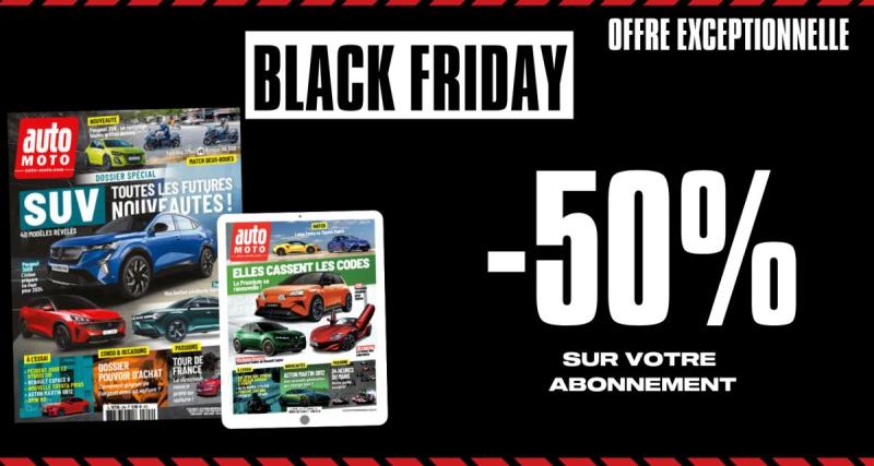  - Black Friday : -50% sur l’abonnement de 11 numéros au magazine Auto Moto !