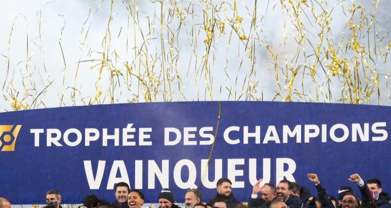  - Trophée des Champions : le match prévu en France, le Parc des Princes pressenti 