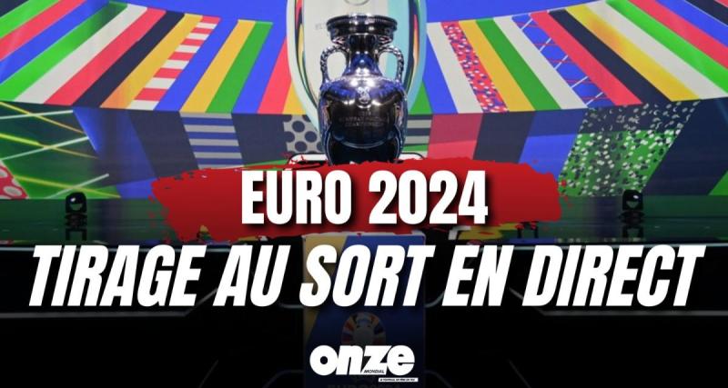  - Euro 2024 en direct : revivez le tirage au sort des poules !