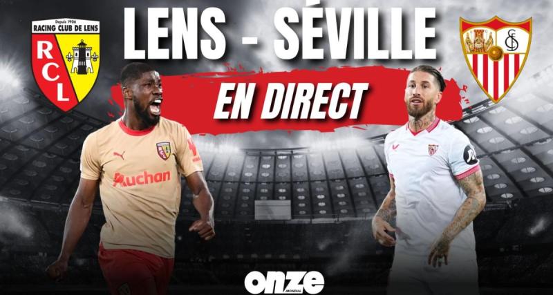 - Lens - Séville en direct : les Sang et Or réussissent leur coup... Revivez le match en Live !