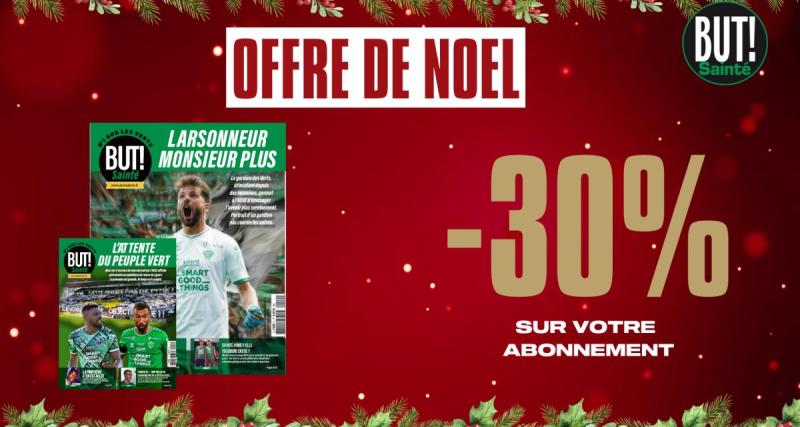  - ASSE : But! Sainté à -30%, profitez de l’offre de Noël !