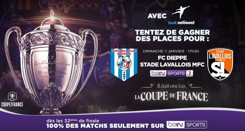  - Jeu Concours : Foot-National et beIN Sports vous font gagner des places pour les 32es de finale de la Coupe de France