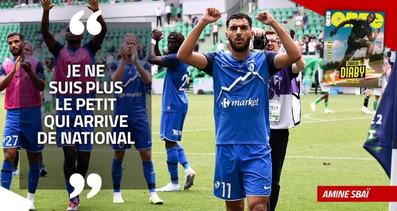  - EXCLU - Amine Sbaï : « Je ne suis plus le petit qui arrive de National »