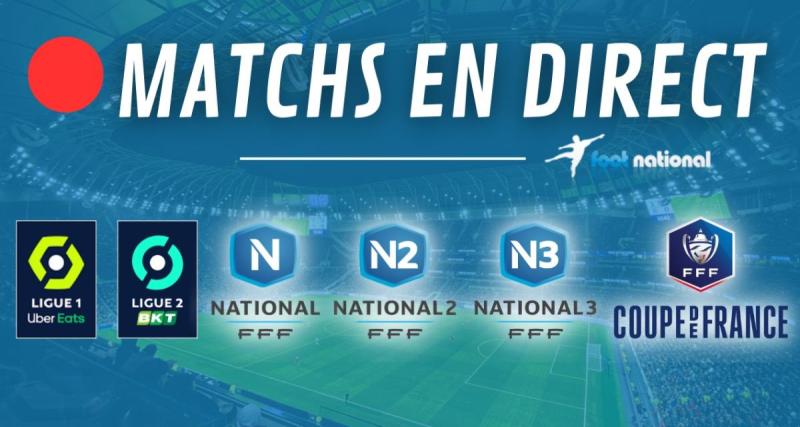  - Matchs en direct : N1 en direct live dès 18h15