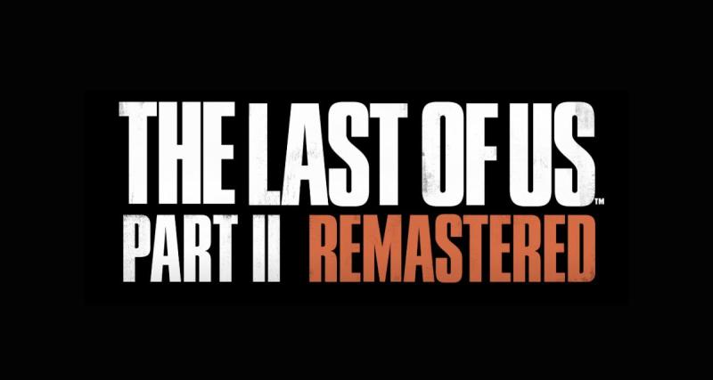  - The Last of Us Part II Remastered est en promo, Elie n'attend que vous !