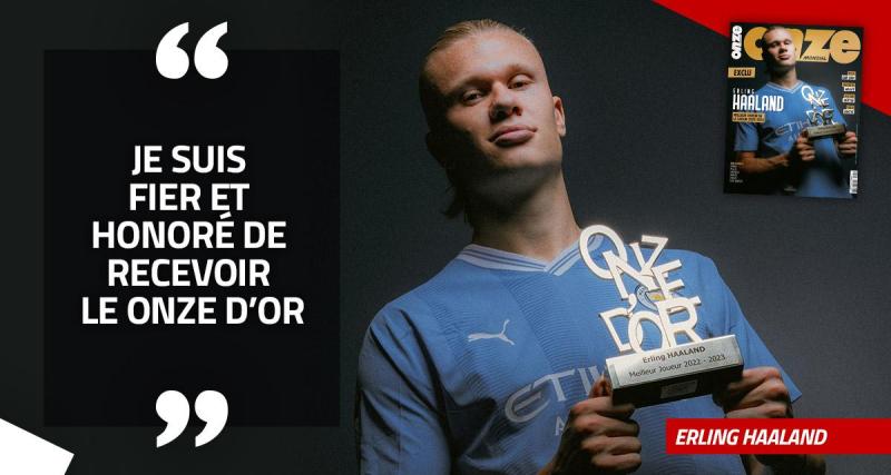  - EXCLU - Erling Haaland : « Tous les jours, je me réveille avec la volonté de tout casser »