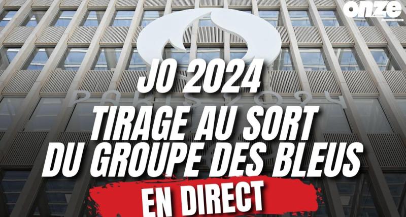  - JO 2024 en direct : les deux équipes de France chanceuses... Revivez le tirage des poules !