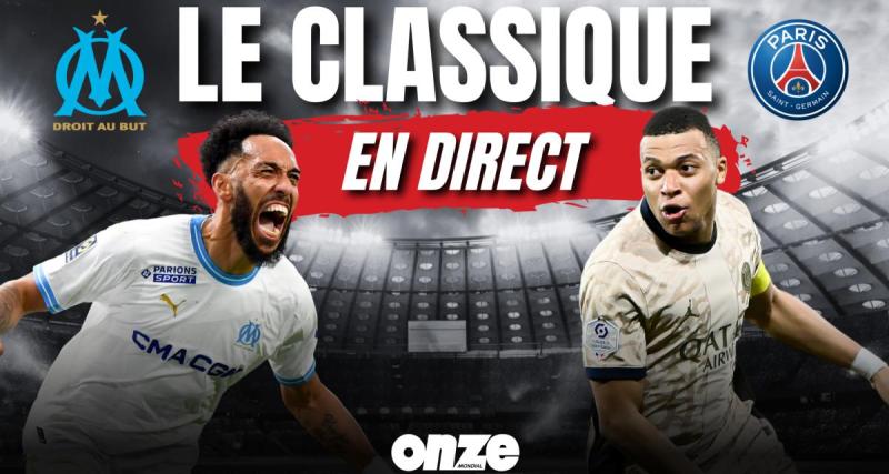  - OM - PSG en direct : le Classique pour Paris... Revivez le choc en Live !