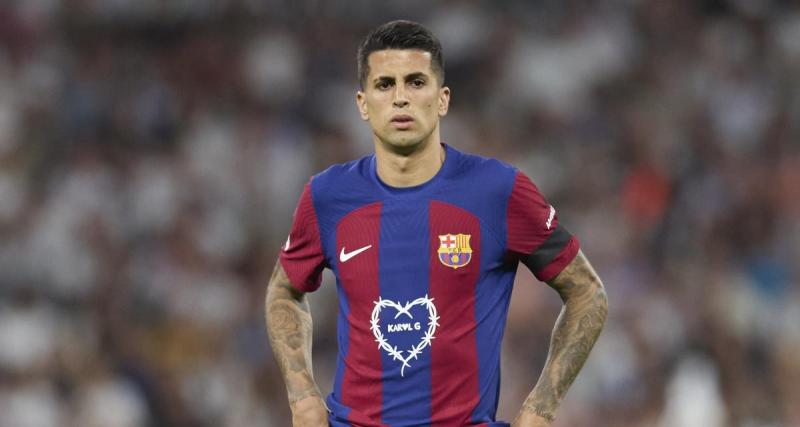 - Barça : Real Madrid, PSG... La semaine affreuse de Joao Cancelo