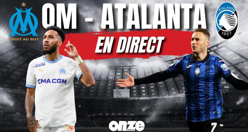  - OM - Atalanta en direct : Marseille et La Dea se neutralisent !