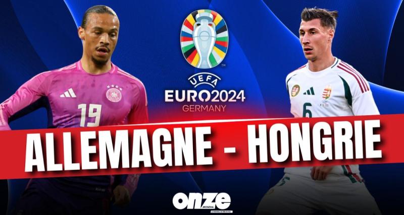  - 🚨 Allemagne - Hongrie en direct : les Allemands font le travail, revivez le match de la Mannschaft en Live !