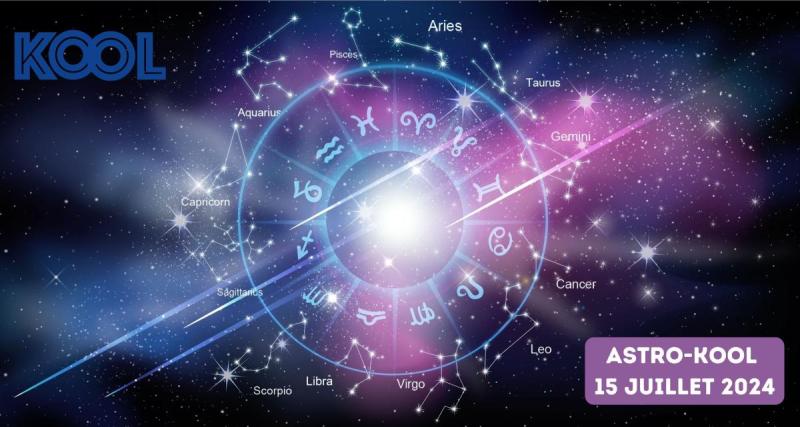  - Astro-Kool: votre horoscope pour la semaine du 15 juillet 2024