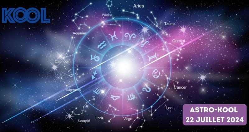  - Astro-Kool : votre horoscope pour la semaine du 22 juillet 2024