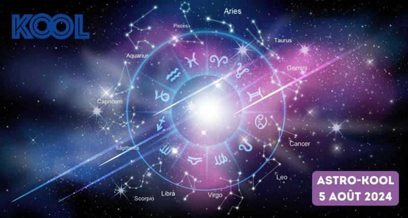  - Astro Kool: votre horoscope pour la semaine du 5 août 2024