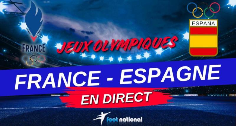  - DIRECT - France – Espagne : les Bleus s'inclinent contre la Rojita