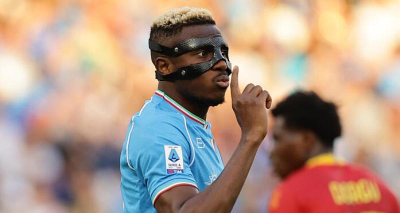  - L'annonce fracassante d'Osimhen aux dirigeants de Naples