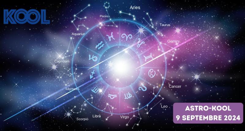  - Astro Kool : votre horoscope gratuit pour la semaine du 9 septembre 2024