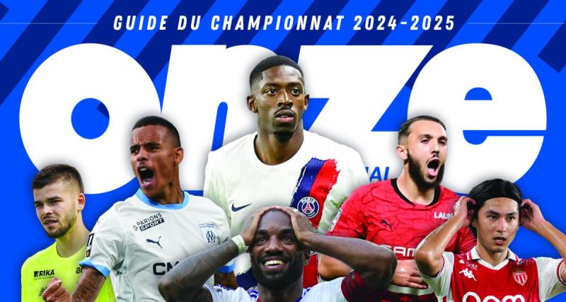  - 🚨 EXCLU : Ligue 1, Ligue 2... Le guide du championnat 2024-2025 !