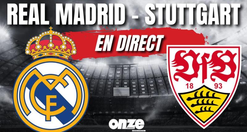  - 🚨 Real Madrid - Stuttgart en direct : Endrick met fin au suspens, le match en Live !