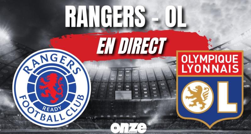  - 🚨 Rangers - OL : les Gones en démonstration, revivez le match en Live !