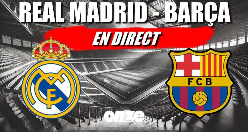  - Real Madrid - Barça en direct : 4-0, les Blaugranas ont humilié les Merengue !