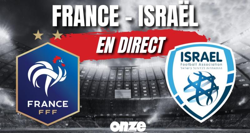  - 🚨 France - Israël en direct : les Bleus accrochés à domicile, revivez le !